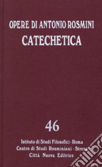 Catechetica libro di Rosmini Antonio; Menestrina E. (cur.)