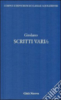 Scritti vari. Vol. 2: Lettere scelte libro di Girolamo (san)
