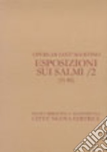 Opera omnia. Vol. 26: Esposizione sui Salmi libro di Agostino (sant'); Tarulli V. (cur.)