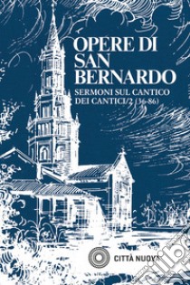 Sermoni sul Cantico dei cantici. Vol. 5/2: 36-86 libro di Bernardo di Chiaravalle (san); Stercal C. (cur.)