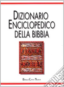 Dizionario enciclopedico della Bibbia libro di Penna R. (cur.)