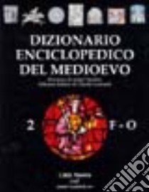 Dizionario enciclopedico del Medioevo. Vol. 2 libro di Vauchez A. (cur.); Leonardi C. (cur.)