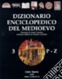 Dizionario enciclopedico del Medioevo. Vol. 3 libro di Vauchez A. (cur.); Leonardi C. (cur.)