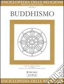 Enciclopedia delle religioni. Vol. 10: Buddhismo libro