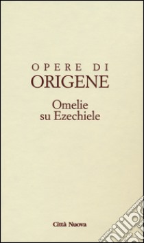 Opere di Origene libro di Origene; Grappone A. (cur.); Bucchi F. (cur.)