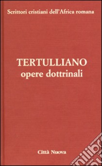 Opere dottrinali. Vol. 3/1: Contro Marcione libro di Tertulliano Quinto S.; Moreschini C. (cur.)