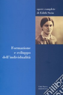 Formazione e sviluppo dell'individualità libro di Stein Edith; Ales Bello A. (cur.); Paolinelli M. (cur.)