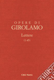 Opere di Girolamo. Vol. 1/1: Lettere (1-45) libro di Girolamo (san)