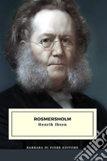 Rosmersholm libro di Ibsen Henrik