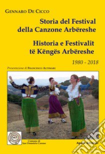 Storia del Festival della canzone arbëreshe. Testo italiano e arbëreshe libro di De Cicco Gennaro