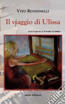 Il viaggio di Ulissa libro di Rondinelli Vito