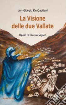 La visione delle due vallate libro di De Capitani Giorgio