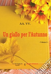 Un giallo per l'autunno. Vol. 1 libro