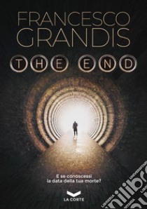 The end libro di Grandis Francesco