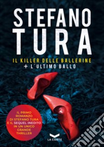 Il killer delle ballerine-L'ultimo ballo libro di Tura Stefano