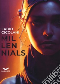 Millennials. Vol. 1 libro di Cicolani Fabio