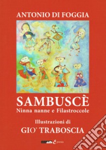 Sambuscè. ninna nanne e filastrocche libro di Di Foggia Antonio