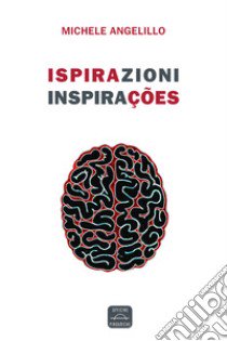 Ispirazioni. Inspirações. Nuova ediz. libro di Angelillo M. (cur.)