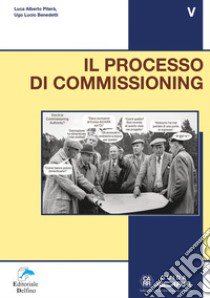 Il processo di Commissioning libro di Pietrà Luca Alberto; Benedetti Ugo Lucio