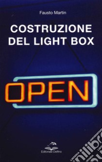 Costruzione del light box libro di Martin Fausto