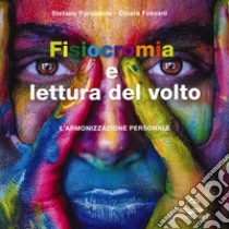 Fisiocromia e lettura del volto. L'armonizzazione personale libro di Parancola Stefano; Fossani Chiara