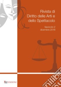 Rivista di diritto delle arti e dello spettacolo (2018). Vol. 2: Dicembre libro