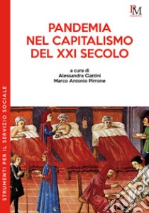 Pandemia nel capitalismo del XXI secolo libro di Ciattini A. (cur.); Pirrone M. A. (cur.)