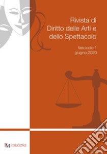 Rivista di diritto delle arti e dello spettacolo (2020). Vol. 1 libro