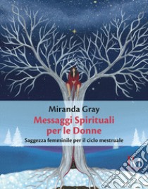 Messaggi spirituali per le donne libro di Gray Miranda