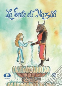 La fonte di Nazira libro di Cesaroni Cecilia