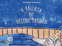 A ballata ru' viècchiu marinàiu libro di Tarantino Giuseppe