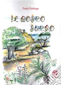 Il bosco sacro libro di Tiralongo Paolo