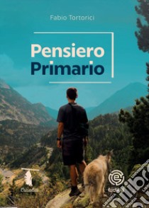 Pensiero primario libro di Tortorici Fabio