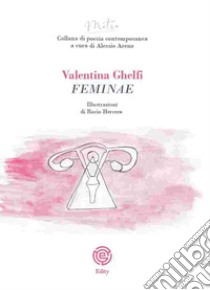 Feminae libro di Ghelfi Valentina