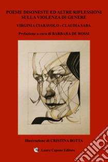 Poesie disoneste ed altre riflessioni sulla violenza di genere libro di Claudia Saba; Ciaravolo Virginia