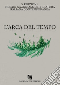 L'Arca del tempo libro di Ferruggia S. (cur.)