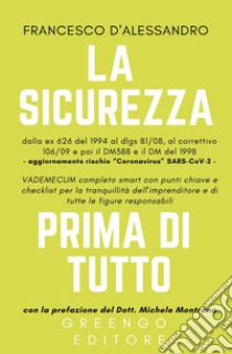 La sicurezza prima di tutto. Vademecum smart per l'imprenditore libro di D'Alessandro Francesco