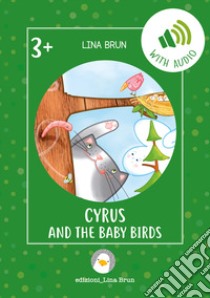 Cyrus and the baby birds. Con link per scaricare l'audio libro di Brun Lina