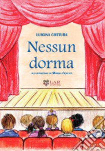 Nessun dorma libro di Cottura Luigina