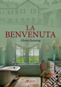 La benvenuta libro di Rostaing Gloria