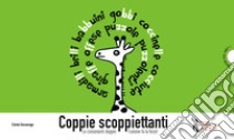 Coppie scoppiettanti. Le consonanti doppie: l'unione fa la forza! Ediz. a colori libro di Sessarego Carola