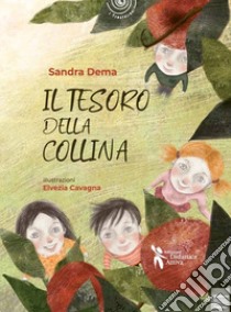 Il tesoro della collina libro di Dema Sandra; Cavagna Elvezia