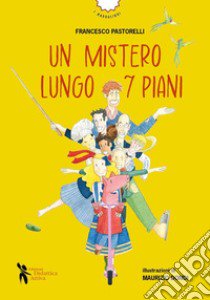 Un mistero lungo 7 piani libro di Pastorelli Francesco