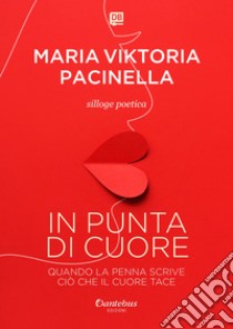 In punta di cuore libro di Pacinella Maria Viktoria