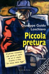 Piccola pretura libro di Loschiavo Giuseppe Guido