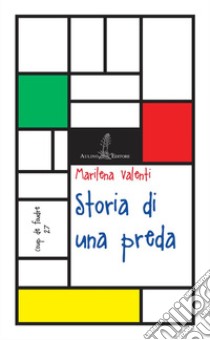 Storia di una preda libro di Valenti Marilena