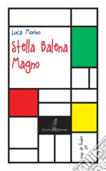 Stella balena magno libro di Morino Luca