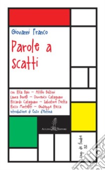 Parole a scatti libro di Franco Giovanni