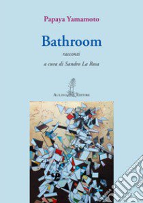 Bathroom libro di Papaya Yamamoto