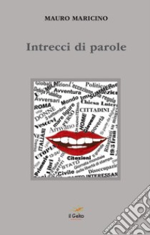 Intrecci di parole libro di Maricino Mauro